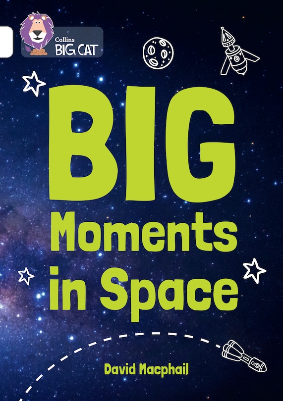Front cover_Big Moments in Space: Band 10/White (Collins Big Cat)
