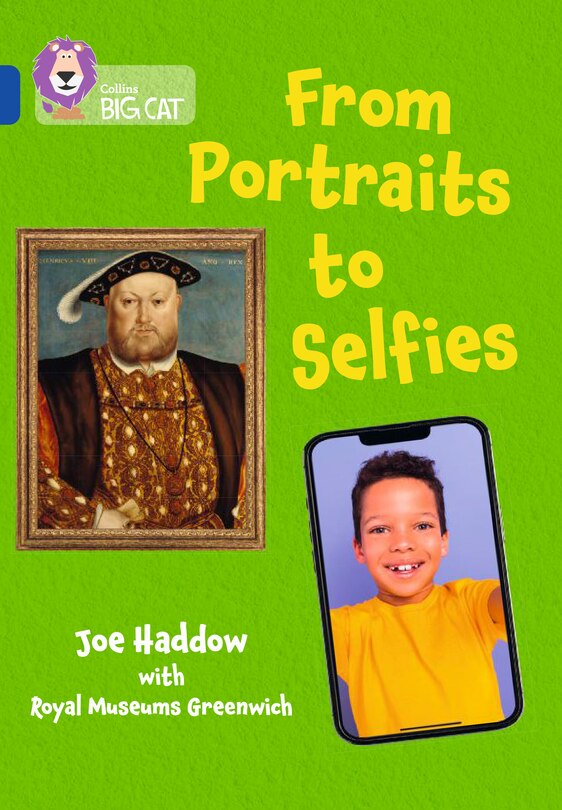 Front cover_From Portraits to Selfies: Band 16/Sapphire (Collins Big Cat)