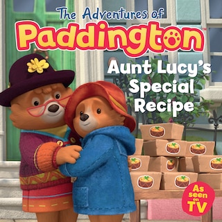 Front cover_The Adventures of Paddington – Aunt Lucy’s Special Recipe