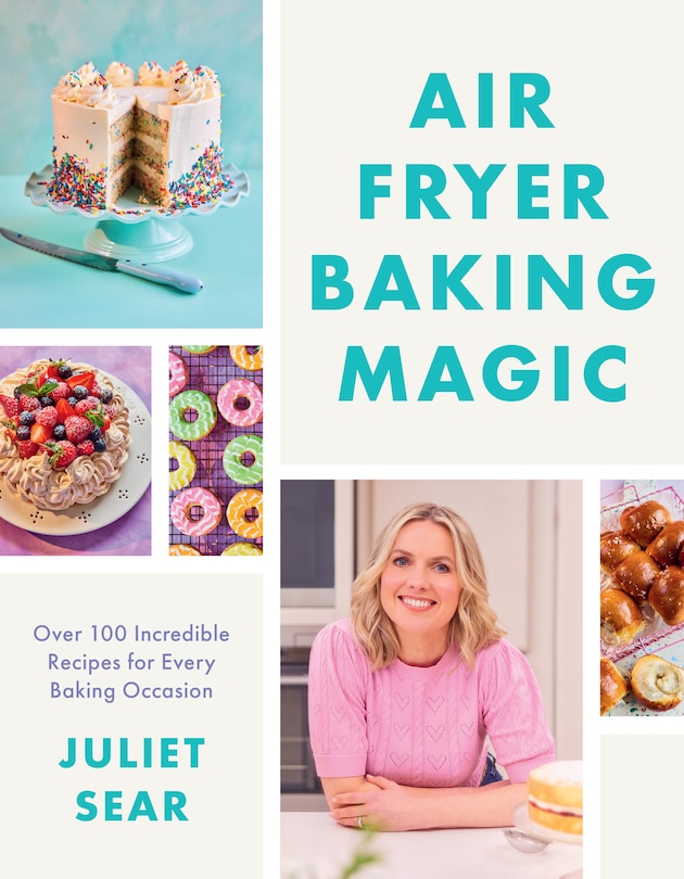 Front cover_Air Fryer Baking Magic: 100 Incredible Recipes for Every Baking Occasion