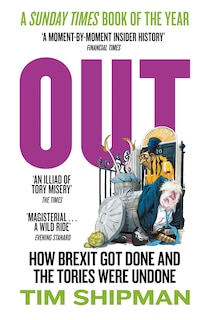 Front cover_Out: How Brexit Got Done and the Tories Were Undone
