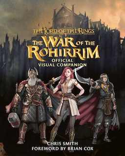 Couverture_The Lord of the Rings: The War of the Rohirrim Official Visual Companion