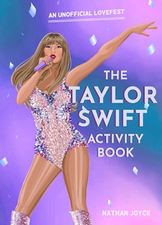 Front cover_The Taylor Swift Activity Book: An Unofficial Lovefest