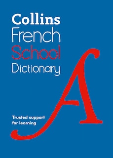 Couverture_French School Dictionary: Trusted support for learning (Collins School Dictionaries)