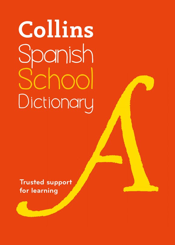 Front cover_Spanish School Dictionary: Trusted support for learning (Collins School Dictionaries)