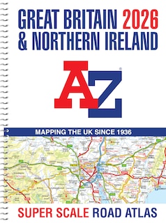 Couverture_Great Britain A-Z Super Scale Road Atlas 2026 (A3 Spiral): Easy to read map of Great Britain in A3 size with spiral binding