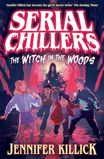 Front cover_Serial Chillers: The Witch in the Woods