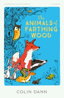 Front cover_The Animals of Farthing Wood (HarperCollins Children’s Classics)