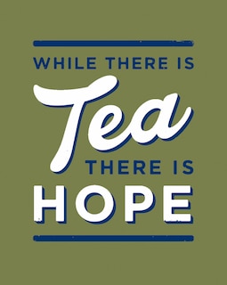 Front cover_While There is Tea, There is Hope