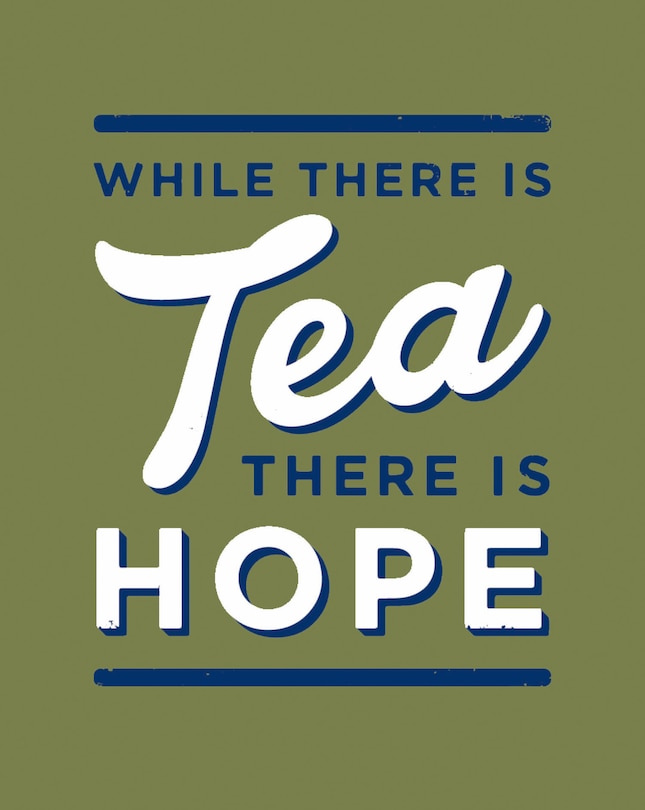 Front cover_While There is Tea, There is Hope