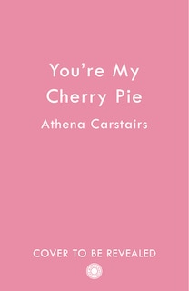 Front cover_You&rsquo;re My Cherry Pie