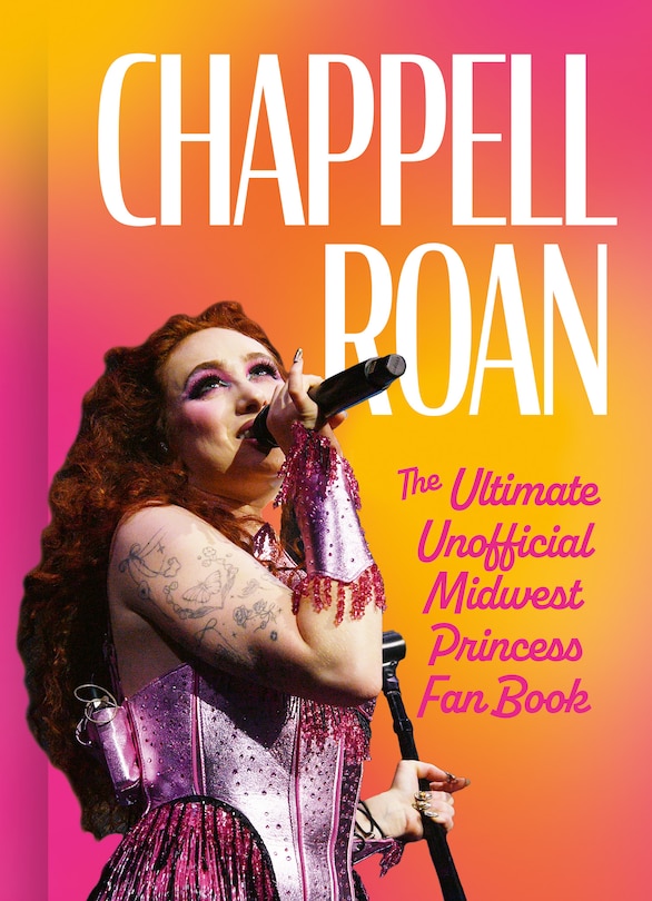 Front cover_Chappell Roan: The Ultimate Unofficial Midwest Princess Fan Book