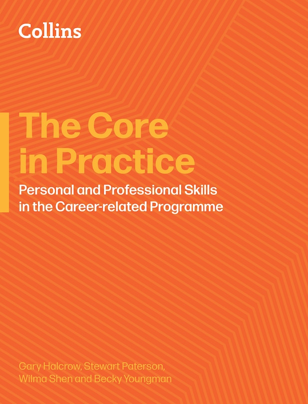 Couverture_The Core in Practice: Personal and Professional Skills in the Career-related Programme