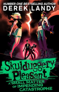 Couverture_Skulduggery Pleasant – A Small Matter of Impending Catastrophe
