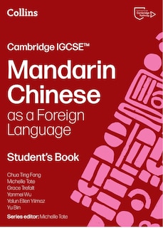 Couverture_Cambridge IGCSE&trade; Mandarin Chinese as a Foreign Language Student&rsquo;s Book