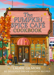 Front cover_The Official Pumpkin Spice Caf&eacute; Cookbook