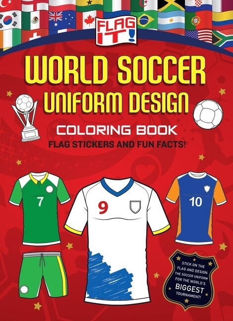 Front cover_Flag It! World Soccer Uniform Design Coloring Book
