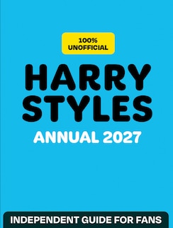 Front cover_100% Unofficial Harry Styles Annual 2027