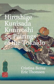 Couverture_Hiroshige Kunisada Kuniyoshi 53 Pairings of the Tokaido