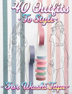Front cover_40 Outfits To Style For Washi Tape
