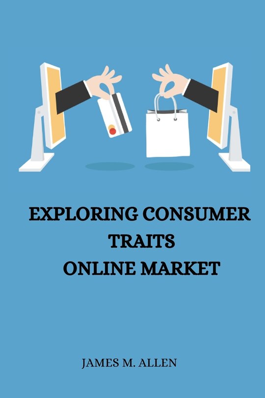 Front cover_Exploring Consumer Traits Online Market
