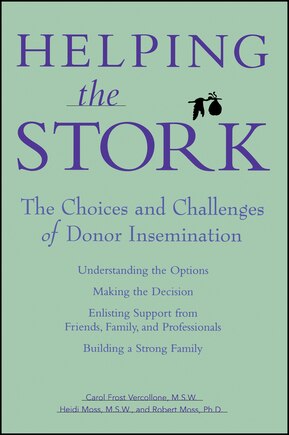 Helping the Stork: The Choices and Challenges of Donor Insemination