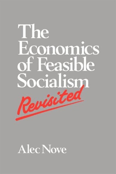 Front cover_The Economics of Feasible Socialism Revisited