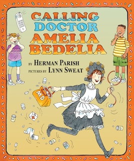 Front cover_Calling Doctor Amelia Bedelia