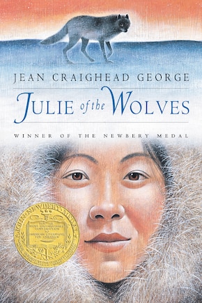 Julie of the Wolves: A Newbery Award Winner