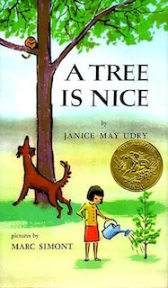 A Tree Is Nice: A Caldecott Award Winner