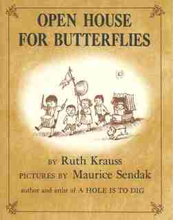 Open House For Butterflies by Ruth Krauss