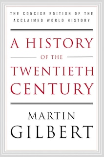 A History of the Twentieth Century: The Concise Edition of the Acclaimed World History