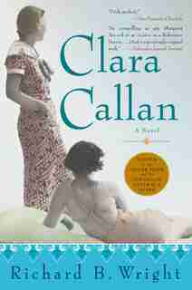Clara Callan by Richard Bruce Wright