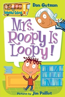 Front cover_My Weird School #3: Mrs. Roopy Is Loopy!