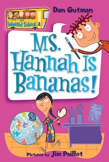 Front cover_My Weird School #4: Ms. Hannah Is Bananas!