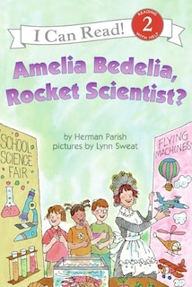 Front cover_Amelia Bedelia, Rocket Scientist?