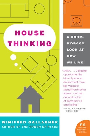 House Thinking: A Room-by-Room Look at How We Live