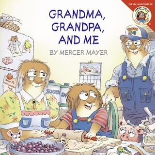 Front cover_Little Critter: Grandma, Grandpa, and Me