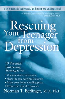 Front cover_Rescuing Your Teenager From Depression