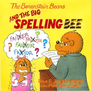 Front cover_The Berenstain Bears and the Big Spelling Bee