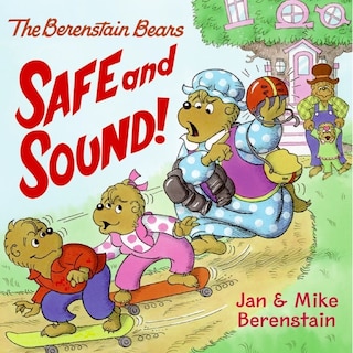 Front cover_The Berenstain Bears: Safe and Sound!