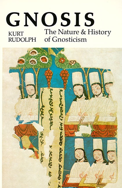 Gnosis: The Nature And History Of Gnosticism