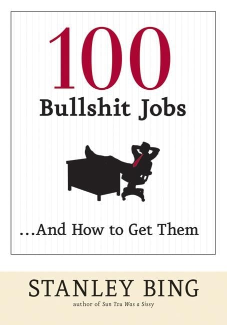 Front cover_100 Bullshit Jobs...and How To Get Them