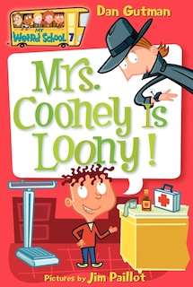 Front cover_My Weird School #7: Mrs. Cooney Is Loony!