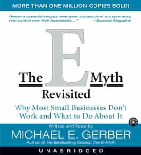 The E-Myth Revisited CD: Why Most Small Businesses Don't Work and by Michael E. Gerber
