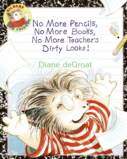 Couverture_No More Pencils, No More Books, No More Teacher's Dirty Looks!