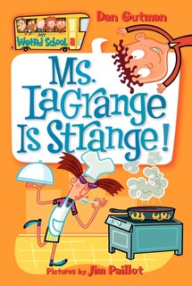 Front cover_My Weird School #8: Ms. LaGrange Is Strange!