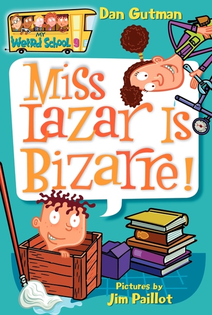 Front cover_My Weird School #9: Miss Lazar Is Bizarre!
