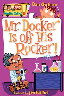 Couverture_My Weird School #10: Mr. Docker Is off His Rocker!