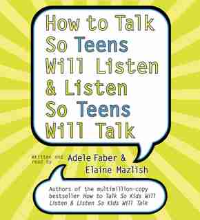 How To Talk So Teens Will Listen And Listen So Teens Will Cd by Adele Faber